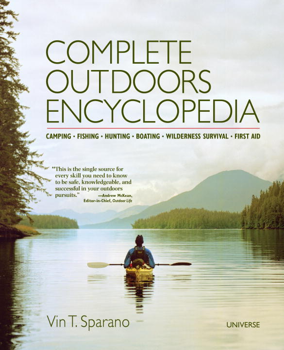 Vincent T. Sparano/Complete Outdoors Encyclopedia@ Camping, Fishing, Hunting, Boating, Wilderness Su